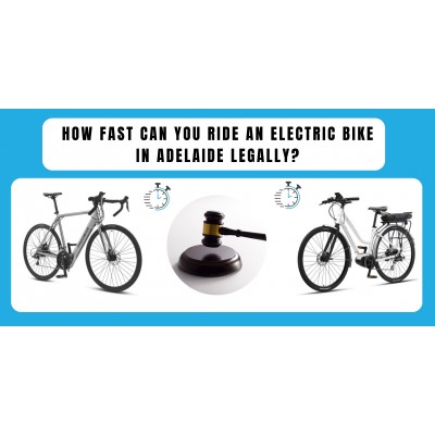 How Fast Can You Ride an Electric Bike in Adelaide Legally?