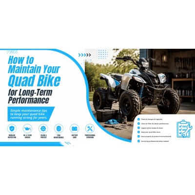 How to Maintain Your Quad Bike for Long-Term Performance